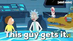 Rick and Morty This guy gets it