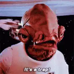 Admiral Ackbar It's a Trap