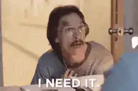 I need it