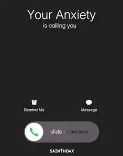 Your Anxiety is calling you
