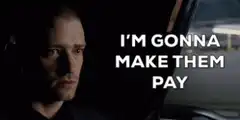I'm gonna make them pay
