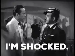 I'm shocked! Casablanca meme