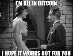 I'm All In Bitcoin Meme