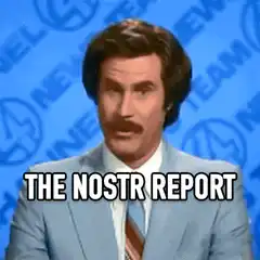 Ron Burgundy The Nostr Report