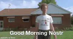 Good Morning Nostr