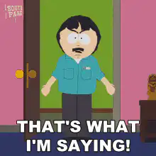 South Park character That's What I'm Saying
