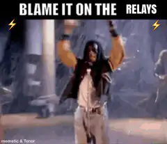 Blame it on the Relays