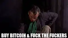 Buy Bitcoin and Fuck the Fuckers