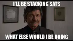 I'll be stacking sats