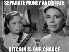 Separate Money and State Bitcoin is Our Chance