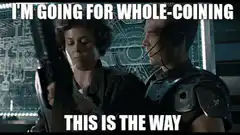 I'm going for whole-coining this is the way