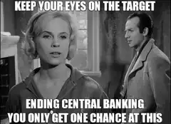 Keep Your Eyes On The Target Ending Central Banking