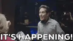 It's happening!
