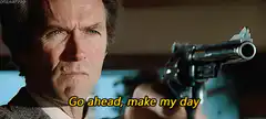 Dirty Harry Go Ahead Make My Day