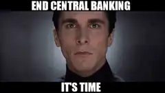 Bruce Wayne End Central Banking It's Time