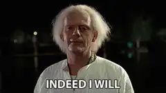 Doc Brown Indeed I Will