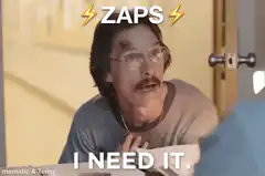 Zaps I Need It
