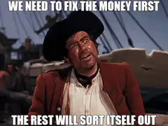 We Need To Fix The Money First