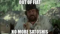 Out of Fiat No More Satoshis