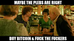 Maybe the plebs are right buy bitcoin