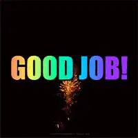 Rainbow GOOD JOB with fireworks