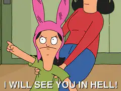 Tina Belcher I Will See You In Hell