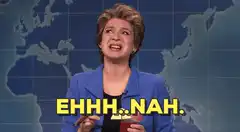 Ehhh..Nah. Samantha Bee