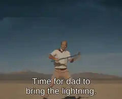 Dad brings the lightning