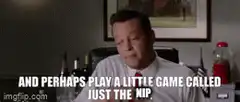 Just the Nip GIF
