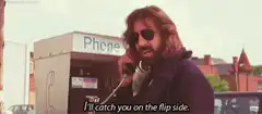 I'll catch you on the flip side