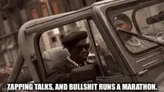 Zapping talks, and bullshit runs a marathon