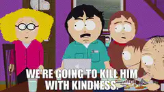 South Park family kill him with kindness