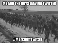 Me and the boys leaving twitter