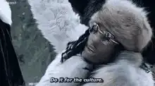 Do it for the culture