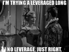 No Leverage Just Right Meme