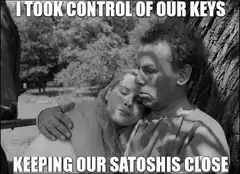 I Took Control Of Our Keys Keeping Our Satoshis Close