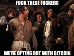 We're Opting Out With Bitcoin