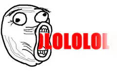 Yelling LOL face