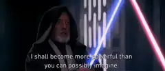 Darth Sidious I shall become more powerful