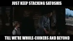 Just Keep Stacking Satoshis