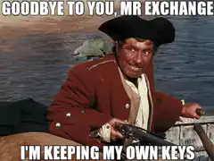 Goodbye Mr Exchange I'm Keeping My Own Keys