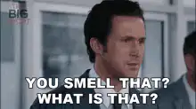 You Smell That? What Is That?