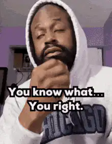 You know what... You right.