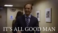 It's All Good Man