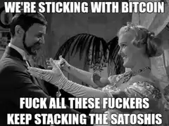 We're Sticking With Bitcoin Meme