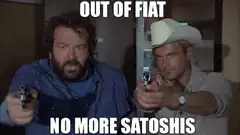 Out of Fiat No More Satoshis