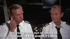 Get that finger out of your ear