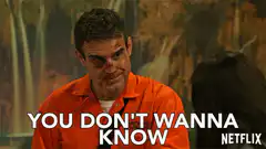 You Don't Wanna Know Netflix