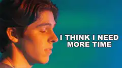 Timothée Chalamet I Think I Need More Time