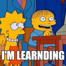 Ralph Wiggum I'm Learnding
